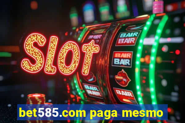 bet585.com paga mesmo